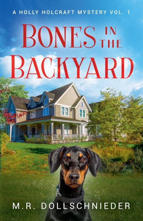 Knjiga Bones in the Backyard M R Dollschnieder