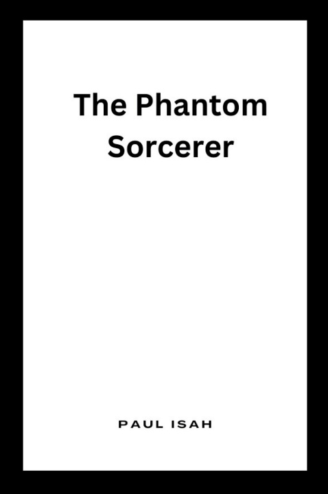 Knjiga The Phantom Sorcerer PAUL ISAH