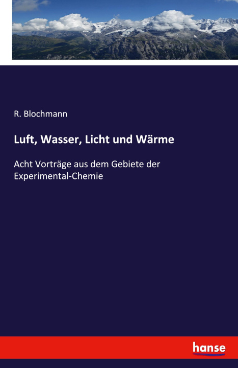 Knjiga Luft, Wasser, Licht und Wärme R. Blochmann
