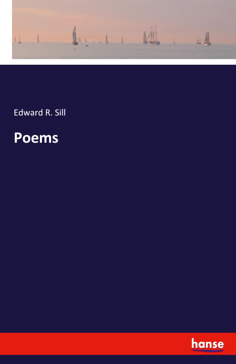 Knjiga Poems Edward R. Sill