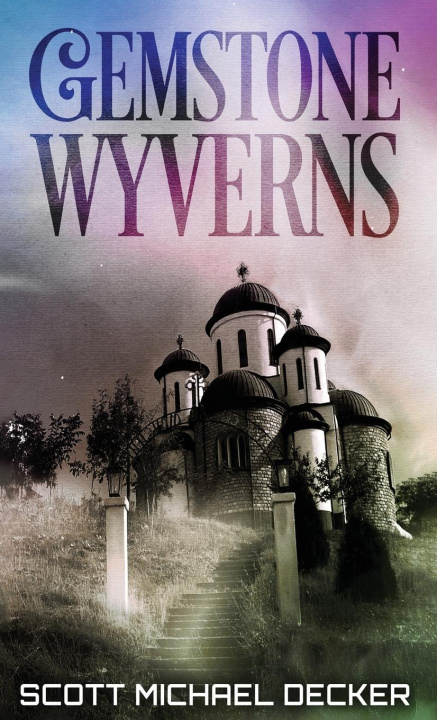 Knjiga Gemstone Wyverns Scott Michael Decker