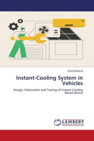 Knjiga Instant-Cooling System in Vehicles Sumit Sharma