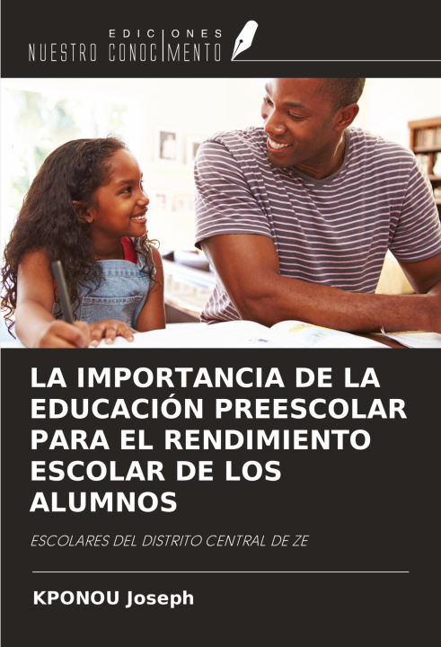 Book LA IMPORTANCIA DE LA EDUCACIÓN PREESCOLAR PARA EL RENDIMIENTO ESCOLAR DE LOS ALUMNOS 