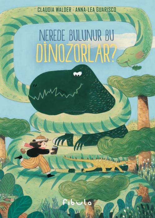 Boek Nerede Bulunur Bu Dinozorlar Anna-Lea Guarisco