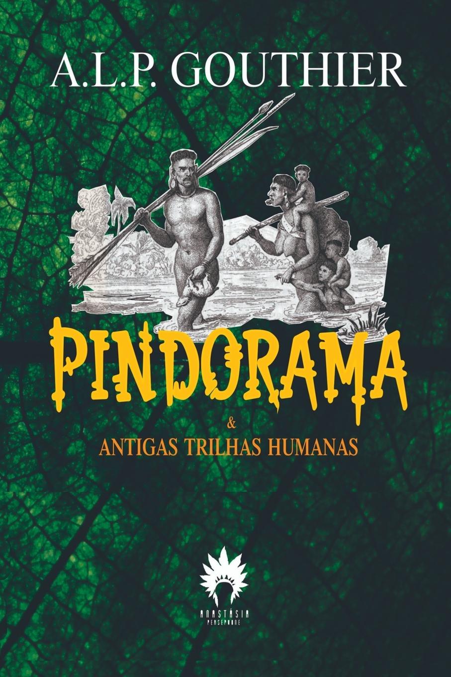 Knjiga Pindorama & Antigas Trilhas Humanas Gouthier A