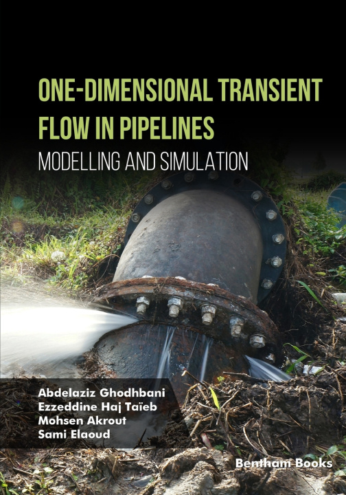 Knjiga One-Dimensional Transient Flow in Pipelines Modelling and Simulation Mohsen Akrout