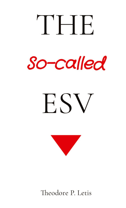 Buch The So-called ESV Theodore P Letis