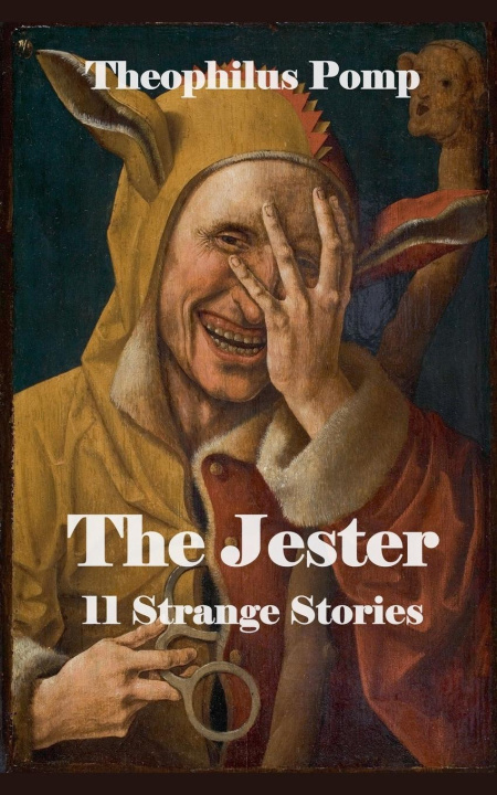 Knjiga The Jester. 11 Strange Stories Theophilus Pomp