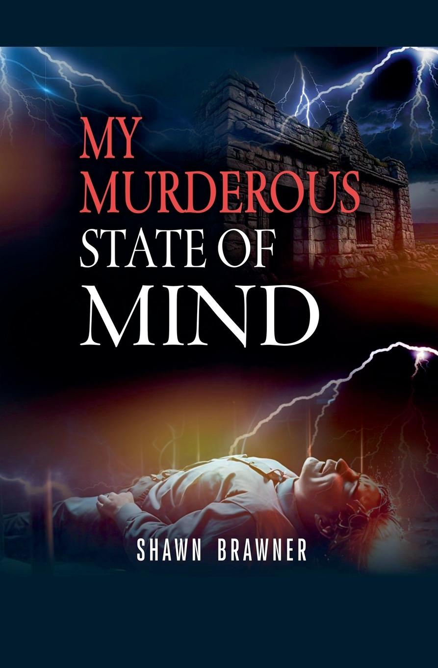 Knjiga My Murderous State of Mind Shawn Brawner
