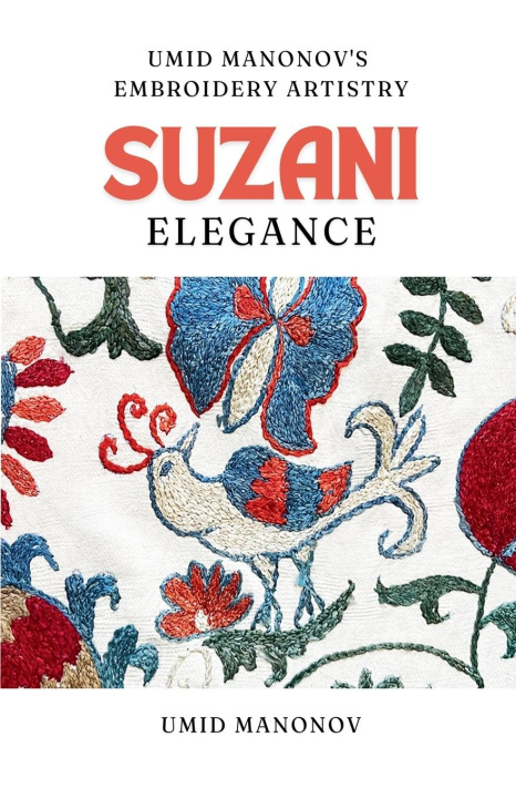 Knjiga Suzani Elegance Umid Manonov