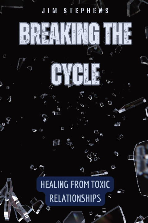 Knjiga Breaking the Cycle Jim Stephens