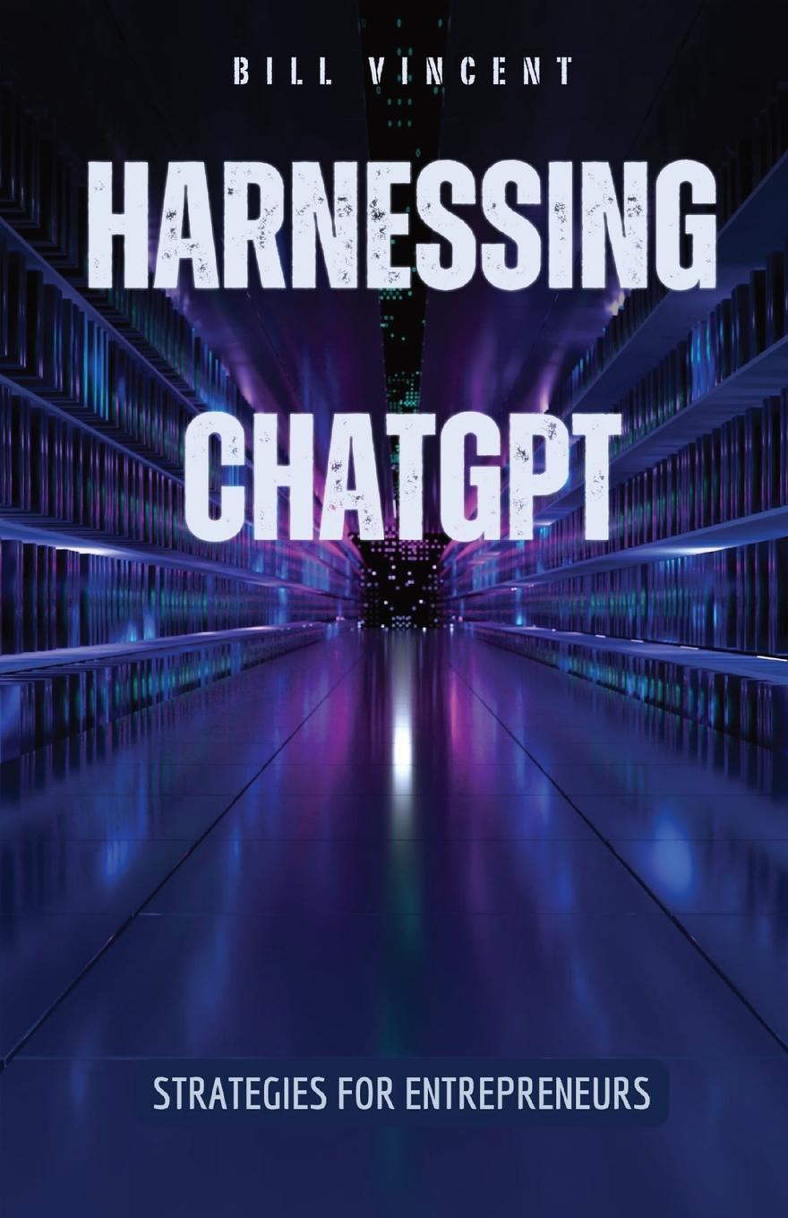Knjiga Harnessing ChatGPT Bill Vincent