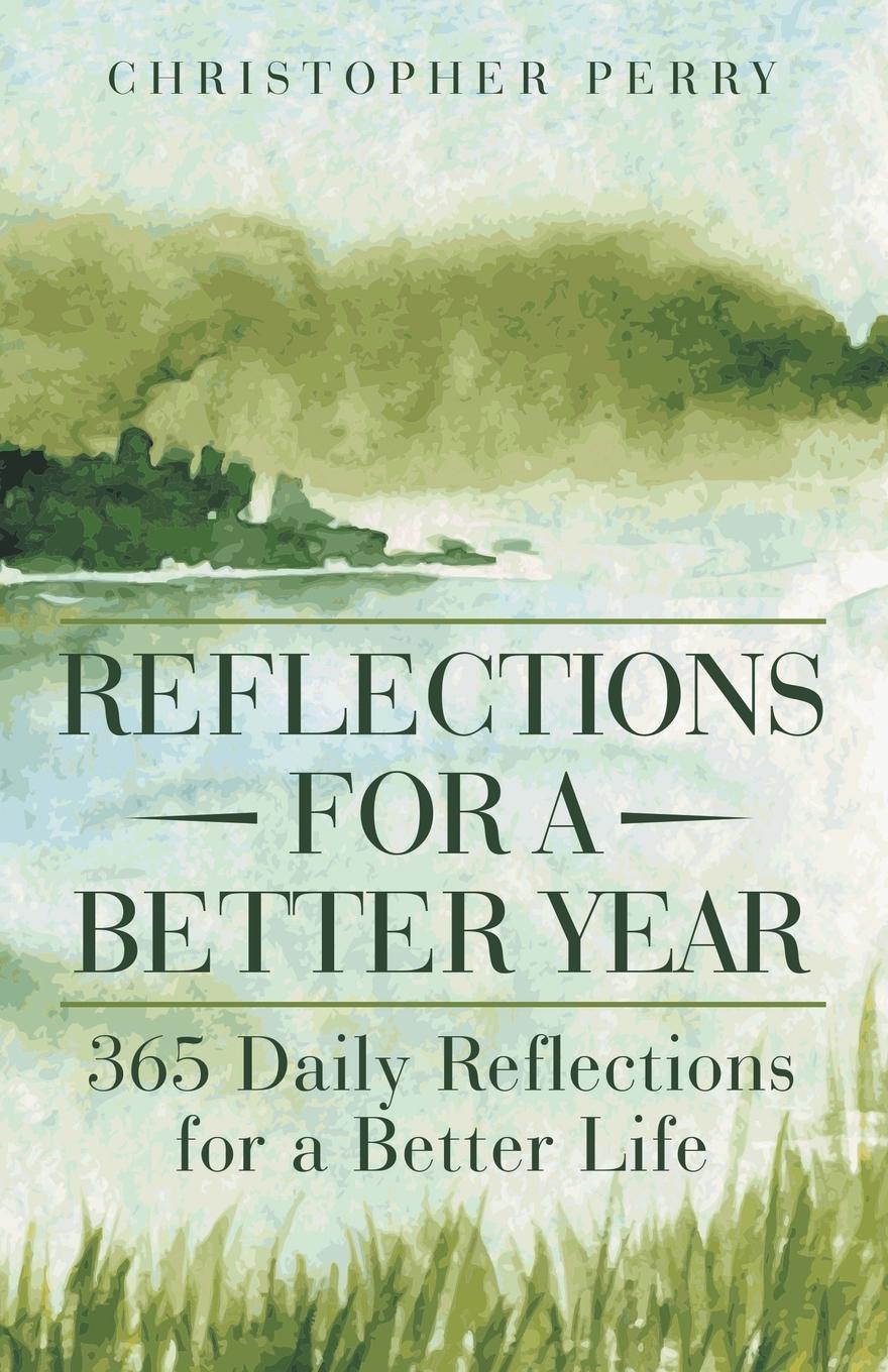 Book Reflections for a Better Year Christopher Perry