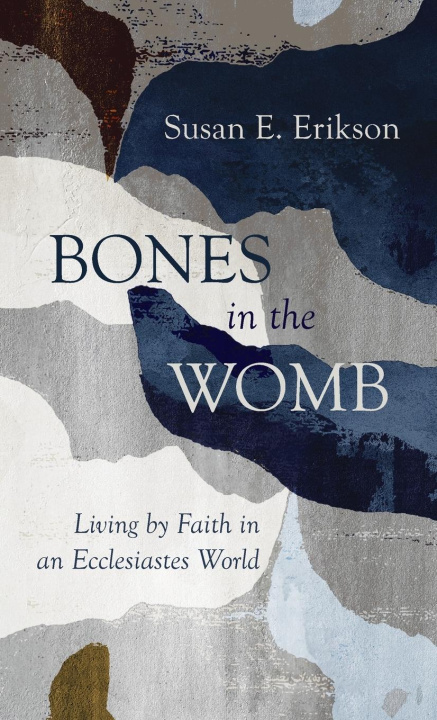 Knjiga Bones in the Womb Susan E. Erikson