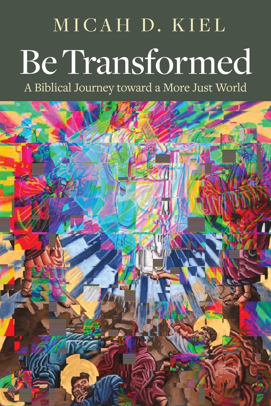 Knjiga Be Transformed Micah D Kiel