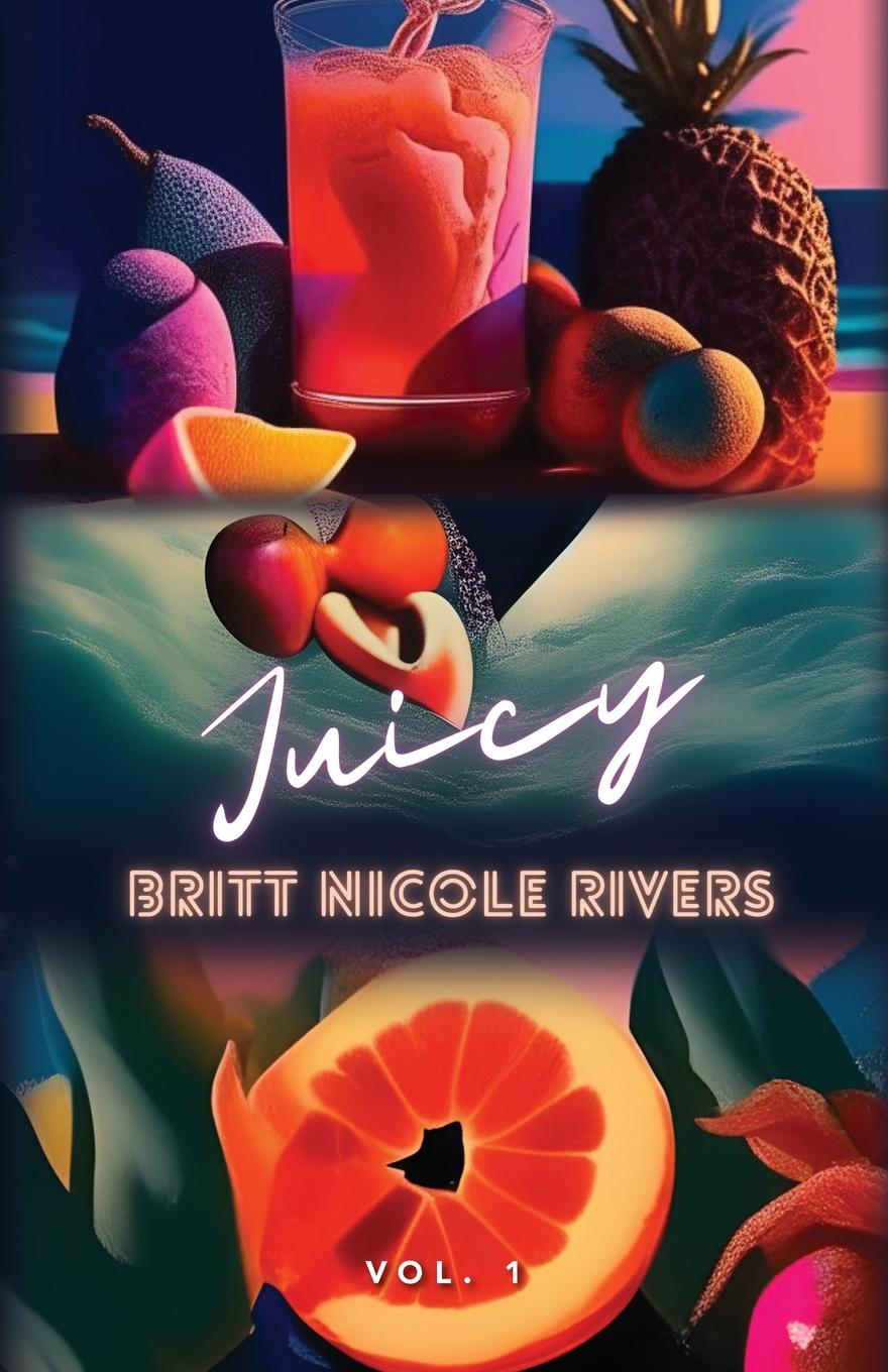 Knjiga Juicy Britt Nicole Rivers