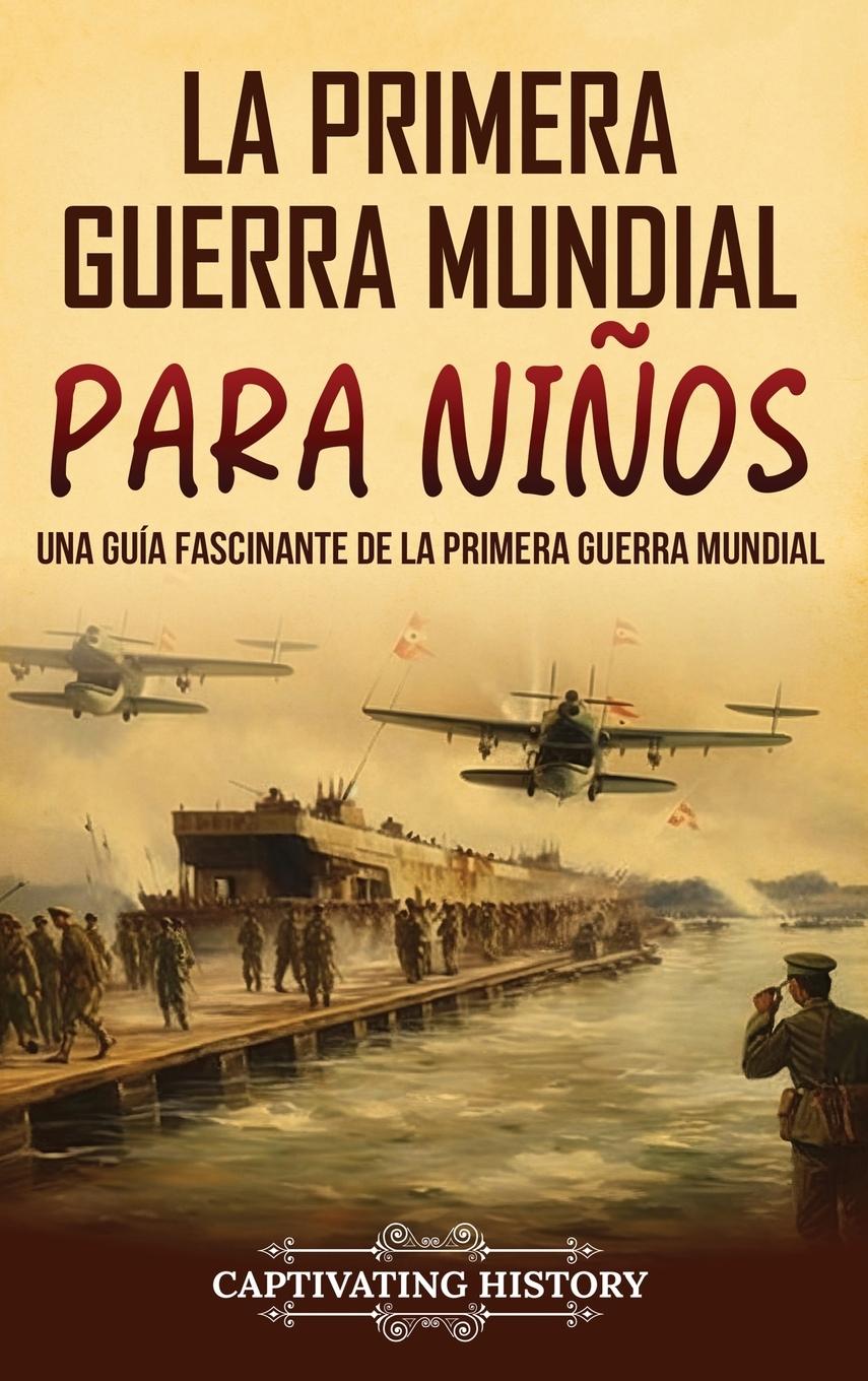 Carte La Primera Guerra Mundial para Ni?os 