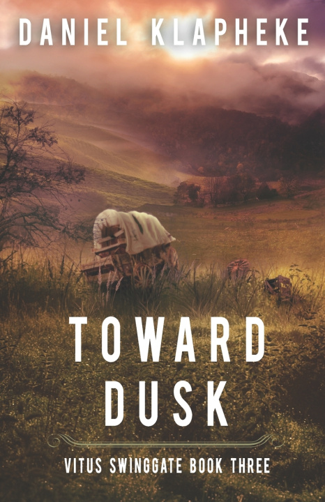 Knjiga Toward Dusk Daniel Klapheke