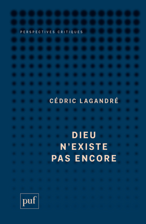 Book Dieu n'existe pas encore Lagandré