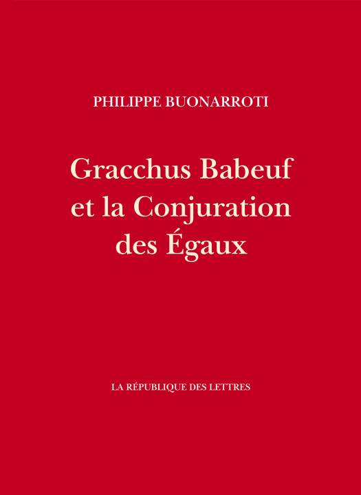 Knjiga Gracchus Babeuf et la Conjuration des Égaux Philippe Buonarroti