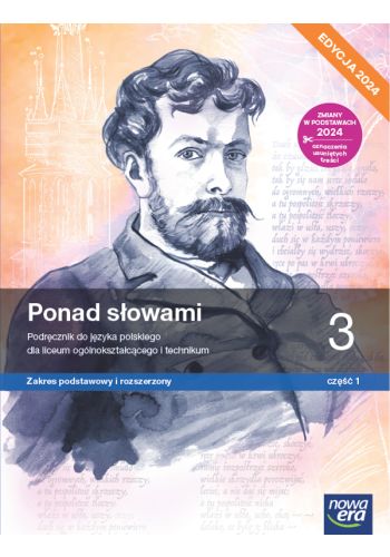 Kniha Ponad słowami 3. Liceum i technikum. Podręcznik część 1. Zakres podstawowy i rozszerzony. Edycja 2024 