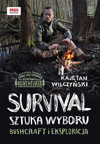 Kniha Survival: sztuka wyboru. Bushcraft i eksploracja 