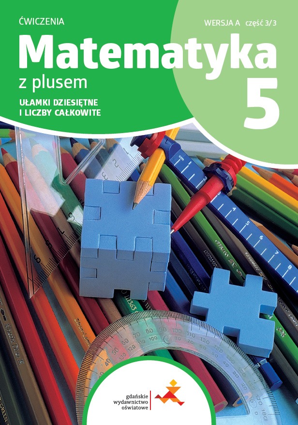 Könyv Matematyka z plusem. Szkoła podstawowa klasa 5. Zeszyt ćwiczeń. Ułamki dziesiętne i liczby całkowite. Wersja A. Wydanie na rok szkolny 2024/2025 