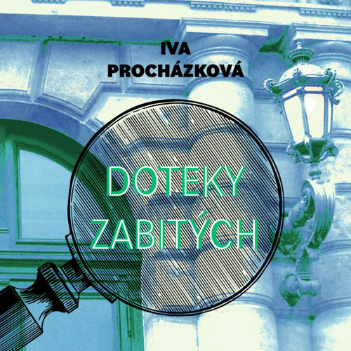 Audio Doteky zabitých Iva Procházková