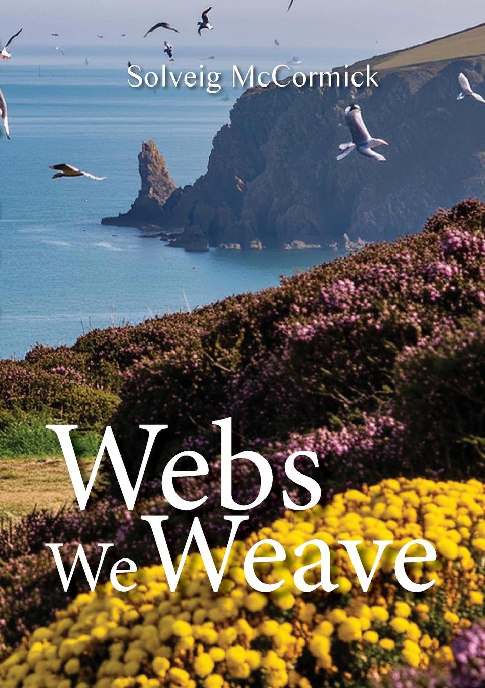 Knjiga Webs We Weave Solveig McCormick