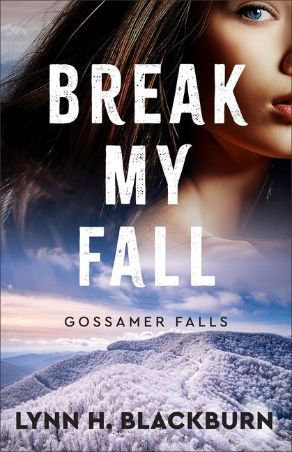 Knjiga Break My Fall Lynn H. Blackburn