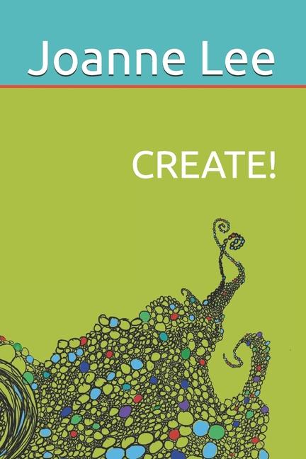 Knjiga Create! Joanne Lee