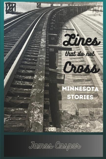 Knjiga Lines That Do Not Cross Kate Casper
