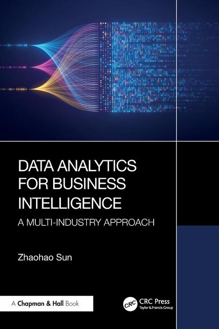 Knjiga Data Analytics for Business Intelligence Zhaohao (PNG University of Technology) Sun