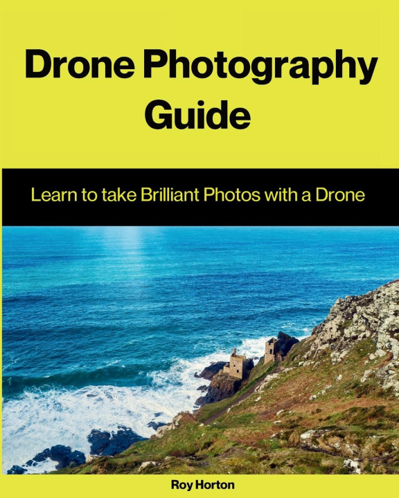 Knjiga Drone Photography Guide Roy Horton