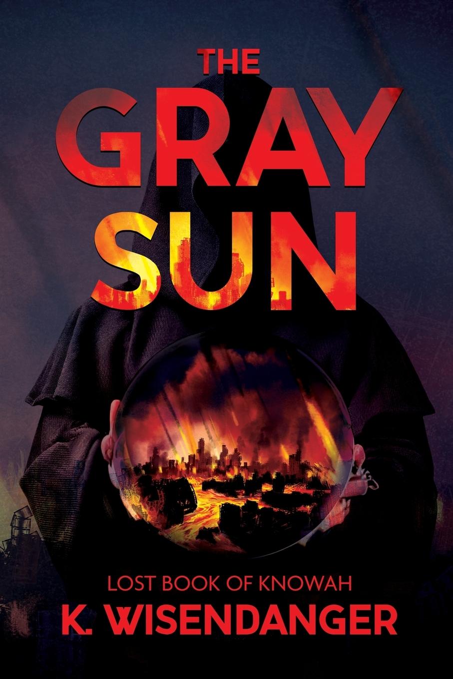 Knjiga The Gray Sun K. Wisendanger
