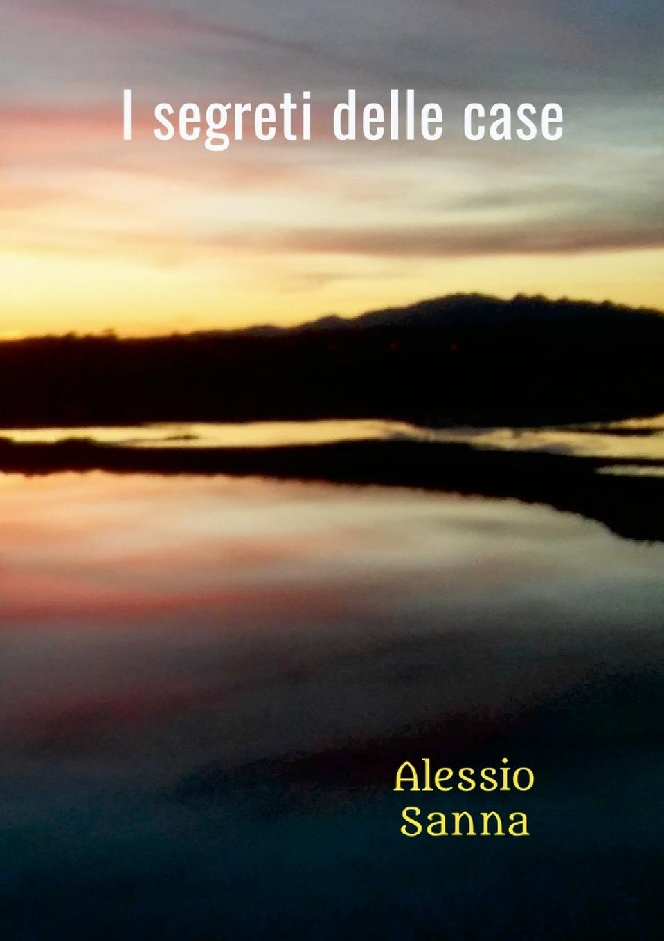 Knjiga I segreti delle case Alessio Sanna