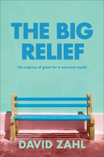 Knjiga The Big Relief David Zahl