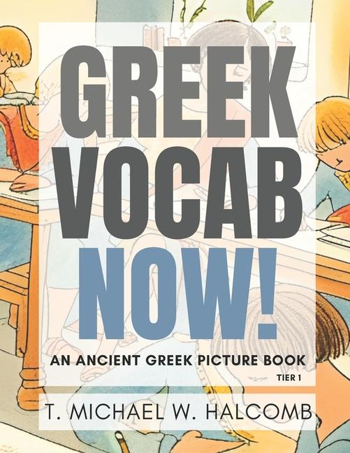 Knjiga Greek Vocab Now! Michael W. Halcomb