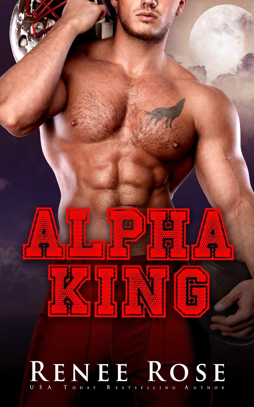 Knjiga Alpha King Renee Rose