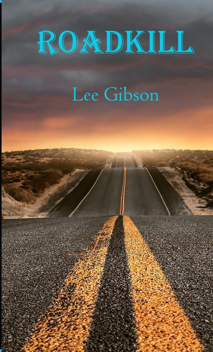 Knjiga ROADKILL LEE GIBSON