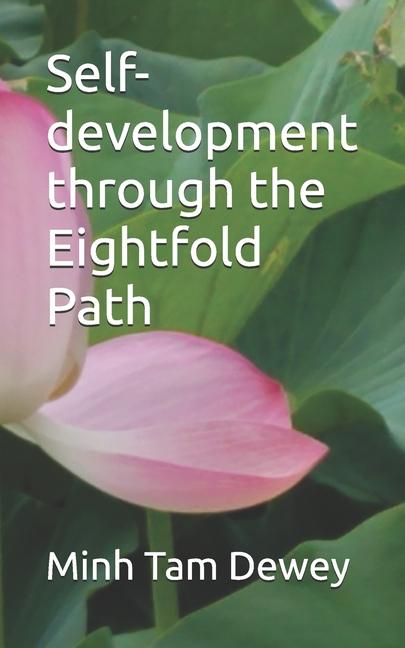 Knjiga Self-development through the Eightfold Path Minh Tam Dewey