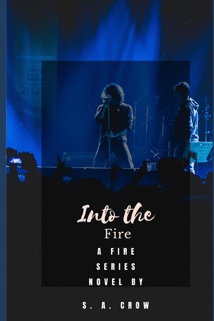 Book Into the Fire S. A. Crow