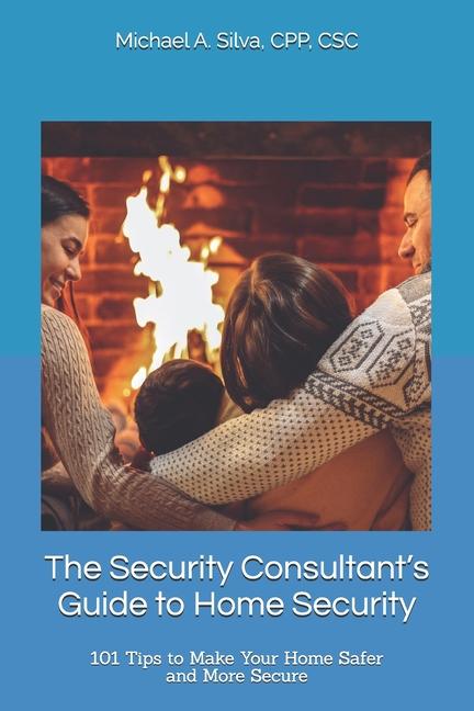 Book The Security Consultant's Guide to Home Security Michael A. Silva