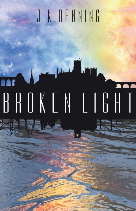 Knjiga Broken Light J. K. Denning
