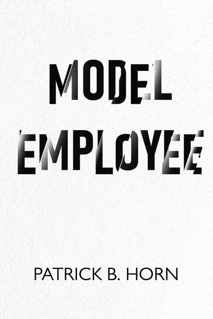 Knjiga Model Employee Patrick B. Horn
