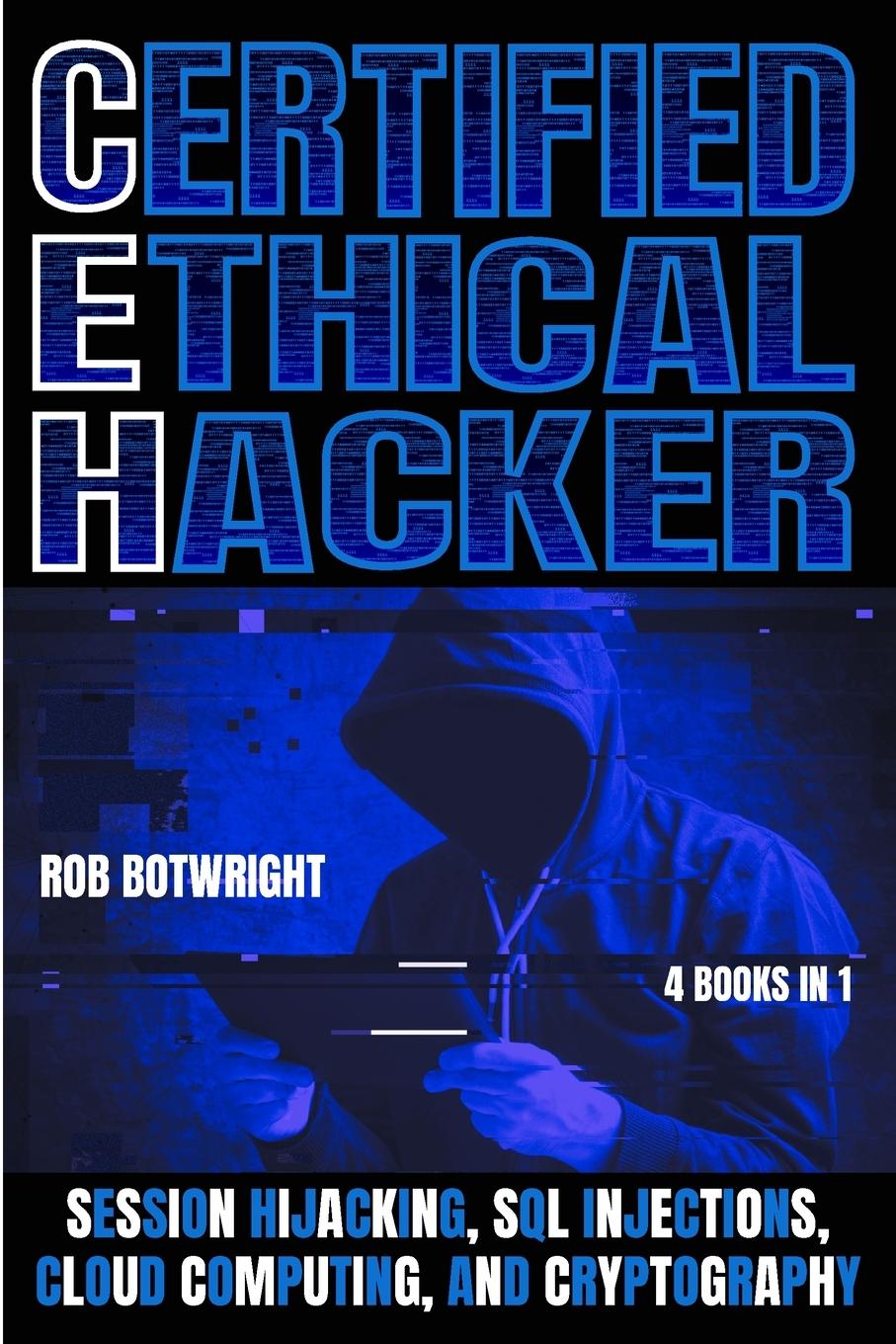 Knjiga Certified Ethical Hacker Rob Botwright