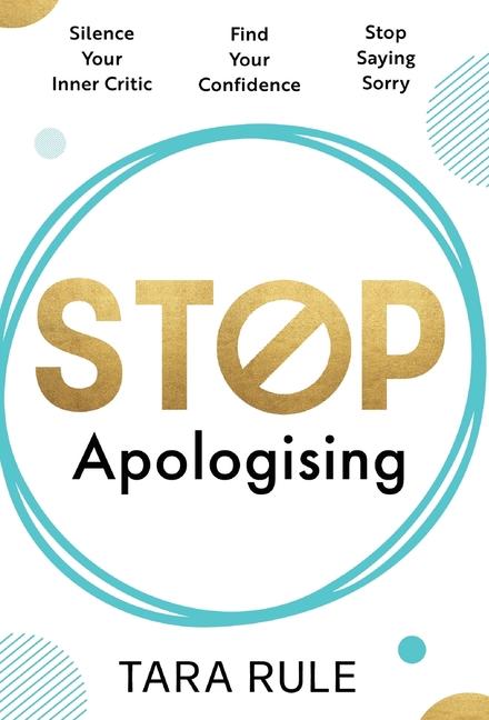 Knjiga Stop Apologising Tara Rule