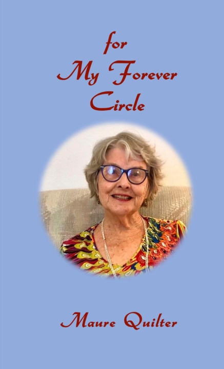 Knjiga FOR MY FOREVER CIRCLE Maure Quilter