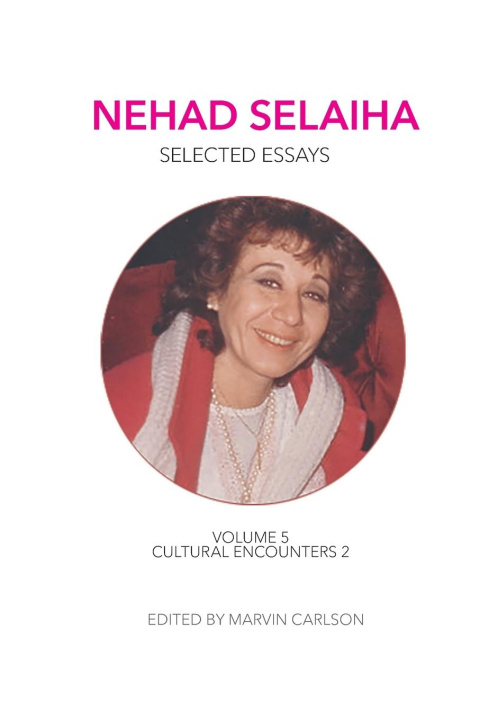 Knjiga Nehad Selaiha, vol 5 Marvin Carlson