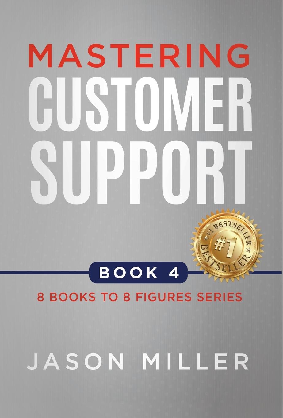 Knjiga Mastering Customer Support Jason Miller
